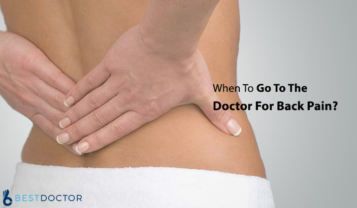 When To Go To The Doctor For Back Pain 